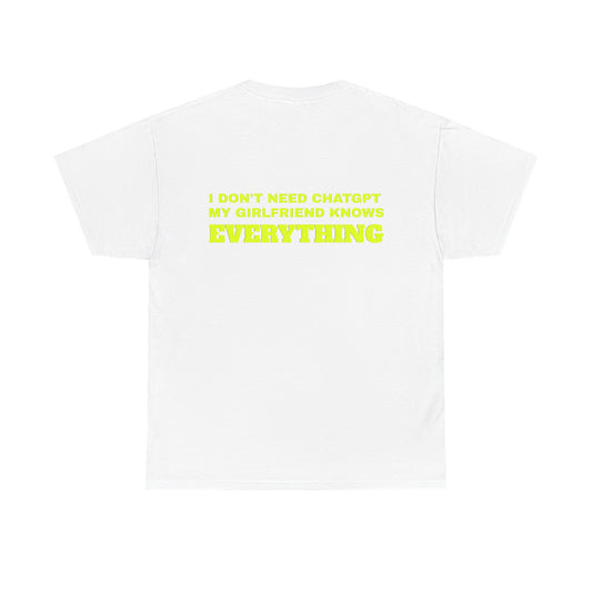 I DON'T NEED CHATGPT TEE