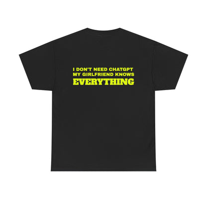 I DON'T NEED CHATGPT TEE