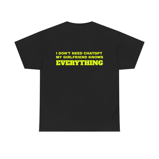 I DON'T NEED CHATGPT TEE