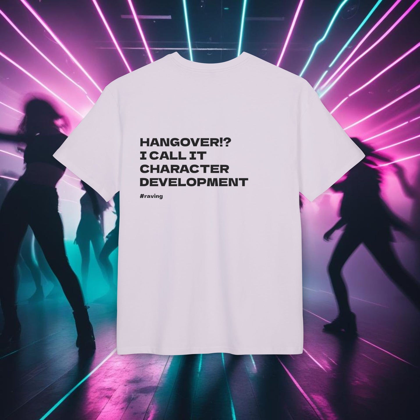 "HANGOVER!? I CALL IT CHARACTER DEVELOPMENT"