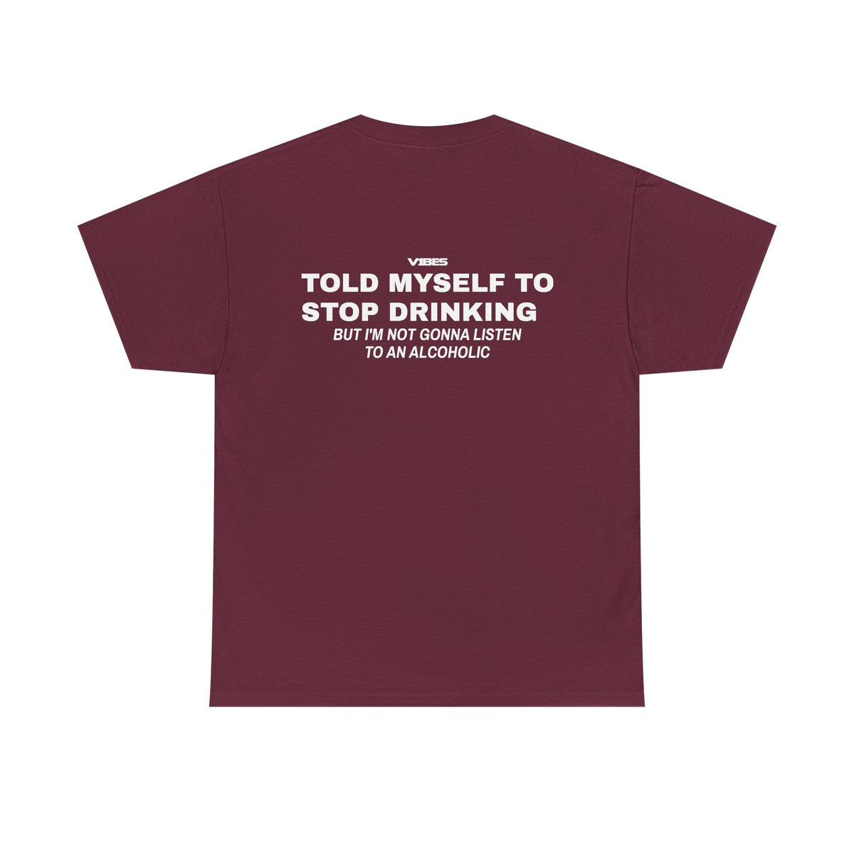 TOLD MYSELF TO STOP DRINKING TEE