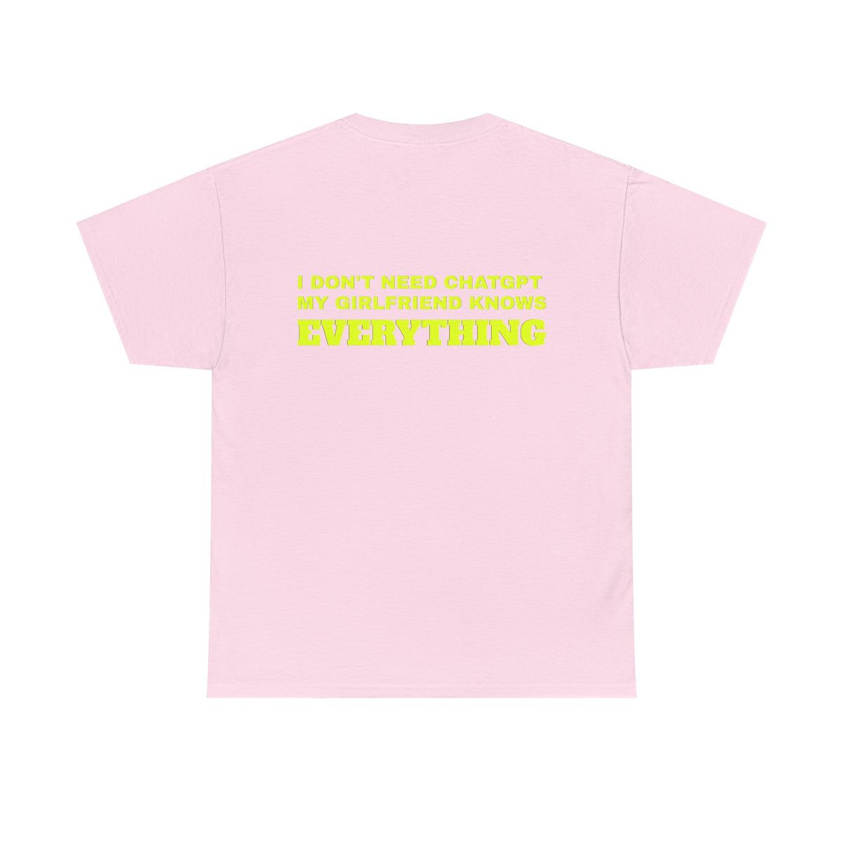 I DON'T NEED CHATGPT TEE