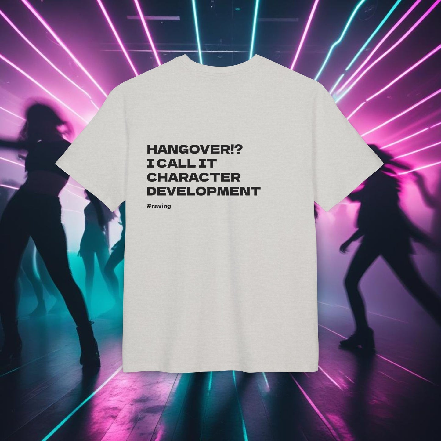 "HANGOVER!? I CALL IT CHARACTER DEVELOPMENT"
