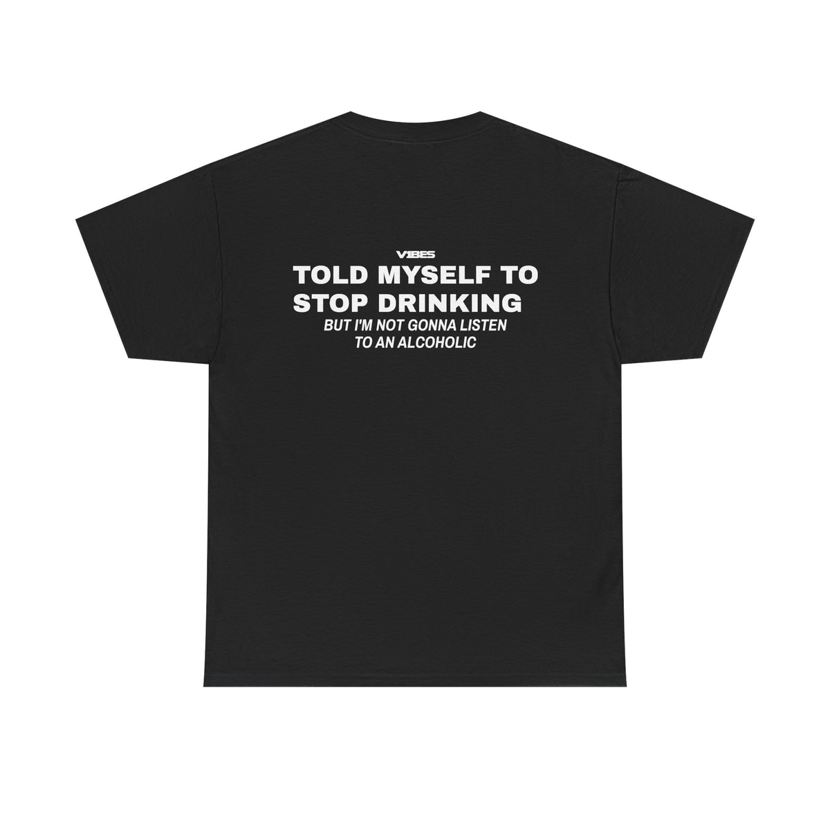 TOLD MYSELF TO STOP DRINKING TEE
