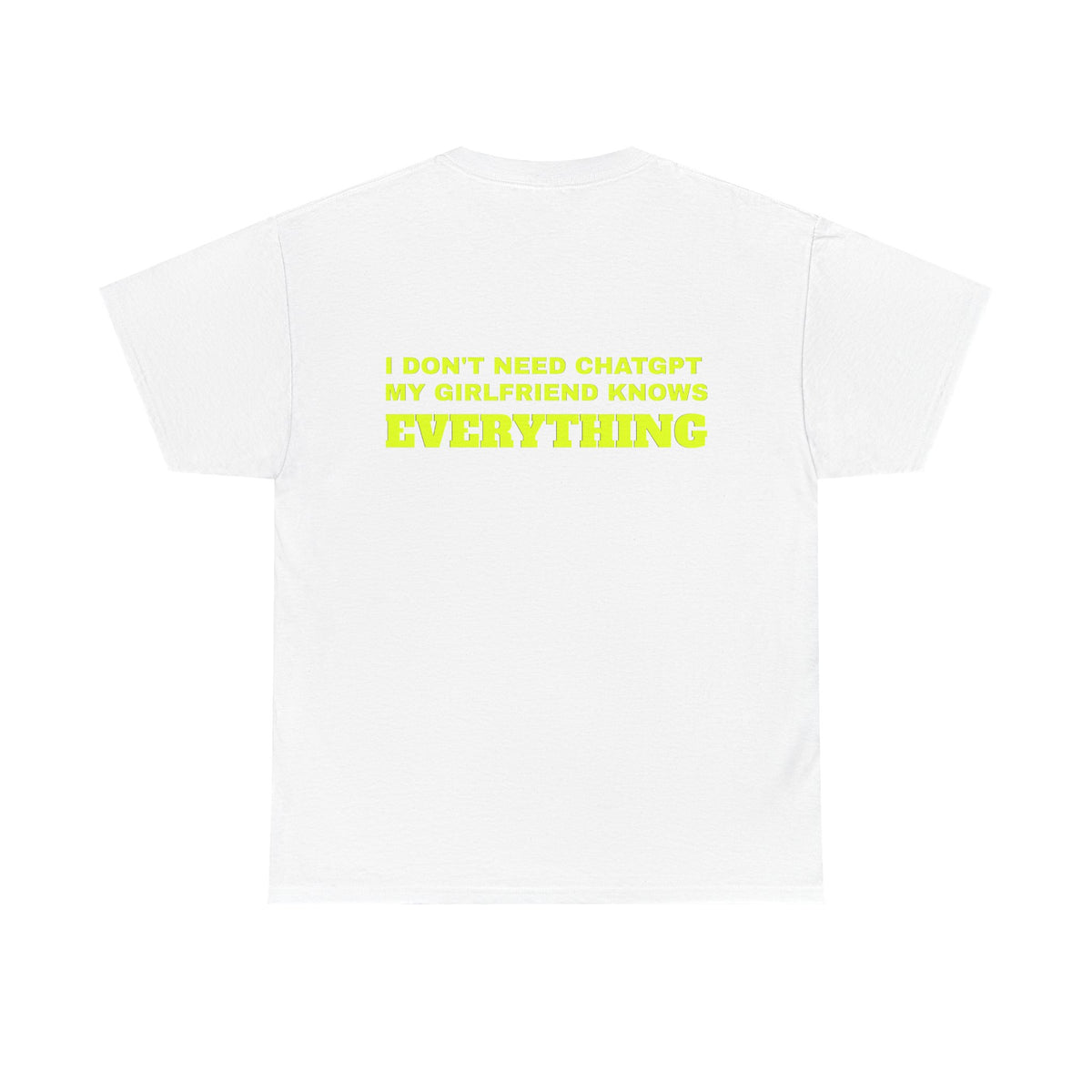 I DON'T NEED CHATGPT TEE
