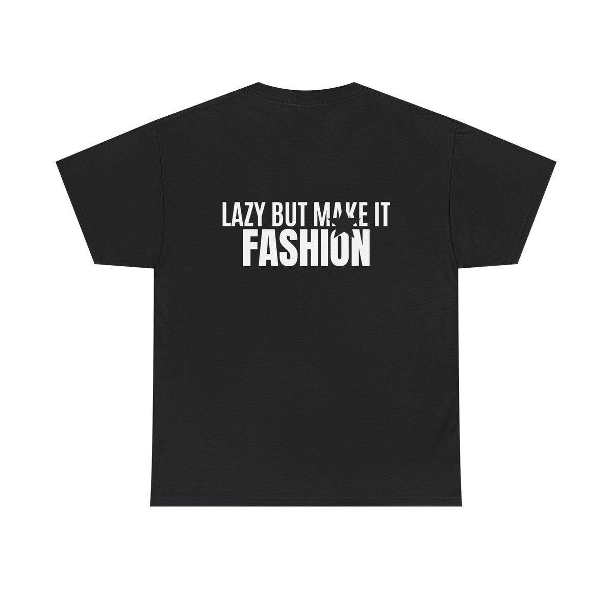 LAZY BUT MAKE IT FASHION TEE